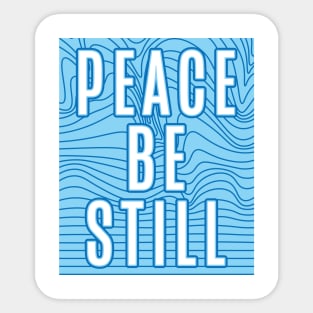 Peace Be Still Sticker